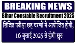 Bihar Constable Recruitment 2025 Exam Date Notification